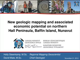 +  New geologic mapping and associated  economic potential on northern  Hall Peninsula, Baffin