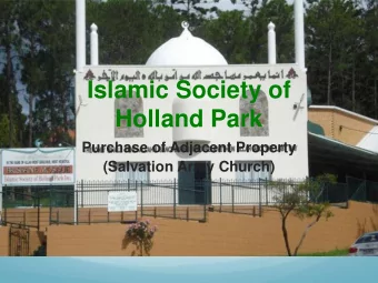 Islamic Society of  Holland Park  Purchase of Adjacent Property  (Salvation Army Church)  Overview