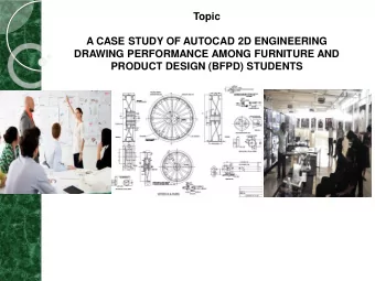 A CASE STUDY OF AUTOCAD 2D ENGINEERING  DRAWING PERFORMANCE AMONG FURNITURE AND  PRODUCT DESIGN