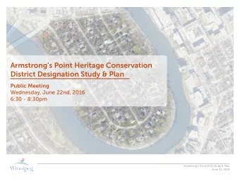 Armstrongs Point Heritage Conservation  District Designation Study &amp; Plan  Public Meeting