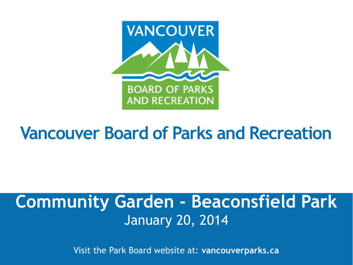 visit the park board website at vancouverparks ca