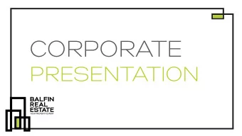 CORPORATE  PRESENTATION  YOUR  PROPERTY  EXPERT  Balfjn Real Estate targets the clients by