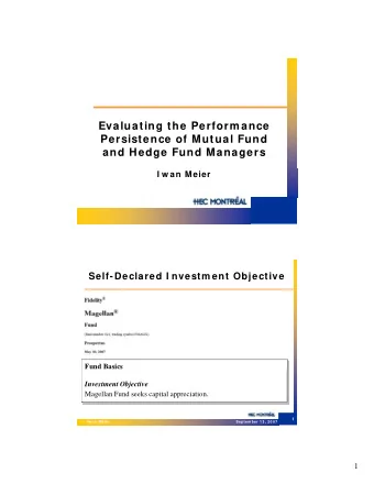 Evaluating the Perform ance  Persistence of Mutual Fund  and Hedge Fund Managers  I w an Meier