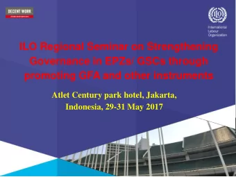 Governance in EPZs/ GSCs through  promoting GFA and other instruments  Atlet Century park hotel,