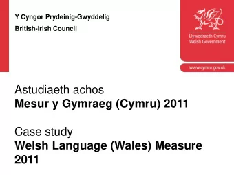 Astudiaeth achos  Mesur y Gymraeg (Cymru) 2011  Case study  Welsh Language (Wales) Measure  2011