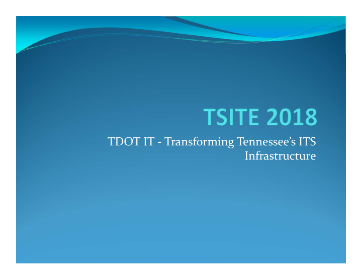 tdot it transforming tennessee s its infrastructure where