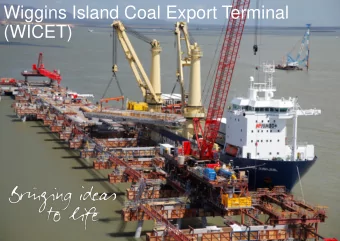 Wiggins Island Coal Export Terminal  (WICET)  Contents  Introduction  Wiggins Island Coal Export
