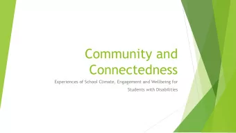 Community and  Connectedness  Experiences of School Climate, Engagement and Wellbeing for  Students