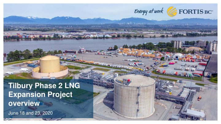 tilbury phase 2 lng expansion project overview