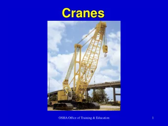 Cranes  OSHA Office of Training &amp; Education  1  Major Causes of Crane Accidents  Contact