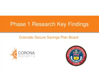 Phase 1 Research Key Findings  Colorado Secure Savings Plan Board  Review of Goals  2  Goals: The