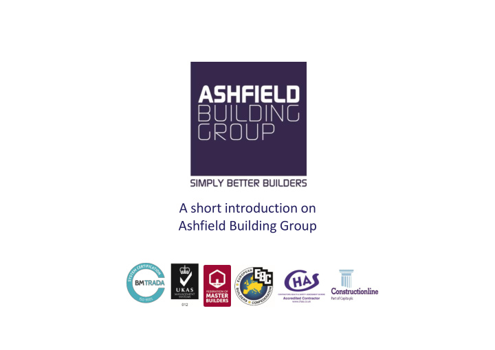 a short introduction on ashfield building group