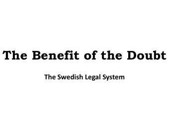 The Benefit of the Doubt  The Swedish Legal System  Why Breaking the Law? Judas Priest  Breaking