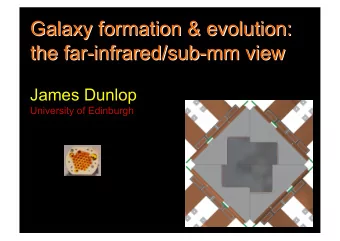 Galaxy formation &amp; evolution:  Galaxy formation &amp; evolution:  the far-infrared/sub-mm view