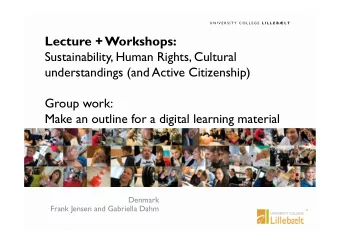 Lecture + Workshops:  Sustainability, Human Rights, Cultural  understandings (and Active