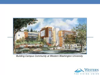 Building Campus Community at Western Washington University  Presentation Overview  Overview of
