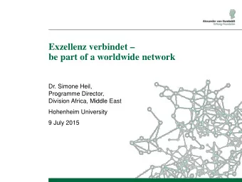 Exzellenz verbindet   be part of a worldwide network  Dr. Simone Heil,  Programme Director,