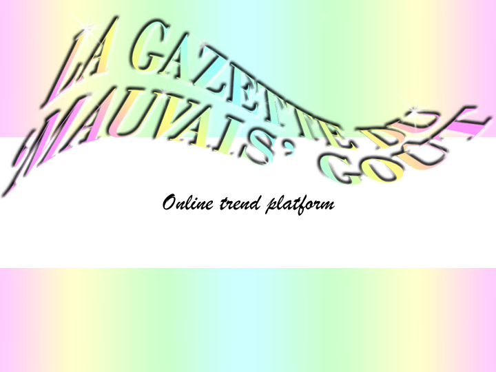 online trend platform concept manifesto