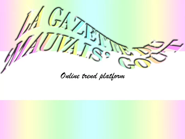 online trend platform concept manifesto