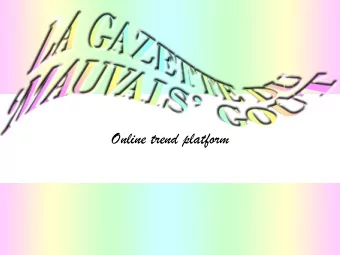 Online trend platform  Concept/ Manifesto  Following  the  steps  of  the  first