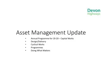Asset Management Update    Annual Programme for 19-20  Capital Works    Design/Delivery