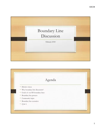 Boundary Line  Discussion  February 2018  Agenda  District vision  Why boundary line