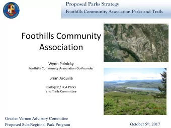Foothills Community  Association  Wynn Polnicky  Foothills Community Association Co-Founder  Brian