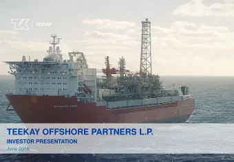 TEEKAY OFFSHORE PARTNERS L.P.  INVESTOR PRESENTATION  June 2016  Disclaimer This confidential