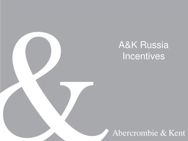 incentives abercrombie kent incentives