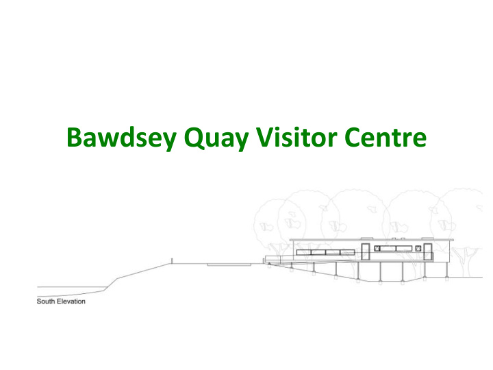 bawdsey quay visitor centre