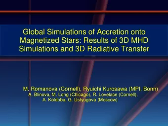 Global Simulations of Accretion onto  Magnetized Stars: Results of 3D MHD  Simulations and 3D