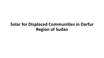 Solar for Displaced Communities in Darfur  Region of Sudan  Drivers of conflict  Fixed Natural