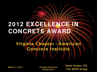 2012 EXCELLENCE IN  CONCRETE AWARD  Virginia Chapter - American  Concrete Institute  Hank Keiper,
