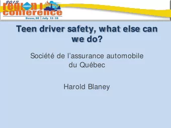 Teen driver safety, what else can  we do?  Socit de lassurance automobile  du Qubec