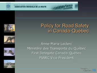 Policy for  for Road  Road Safety  Safety  Policy  Policy for Road Safety  in Canada  Canada-  -Qu