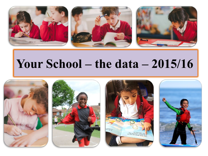 your school the data 2015 16 your school s context