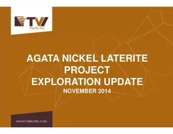 AGATA NICKEL LATERITE  PROJECT  EXPLORATION UPDATE  NOVEMBER 2014  1  DEPOSIT LOCATION  2