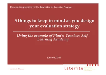 5 things to keep in mind as you design  your evaluation strategy  Using the example of Plans