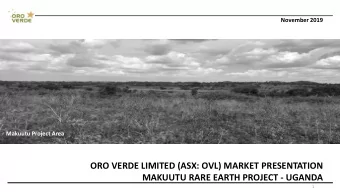ORO VERDE LIMITED (ASX: OVL) MARKET PRESENTATION  MAKUUTU RARE EARTH PROJECT - UGANDA  1  Important