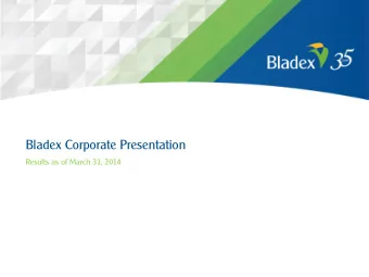 Bladex Corporate Presentation  Results as of March 31, 2014  April 23, 2014  Foreign Trade Bank of