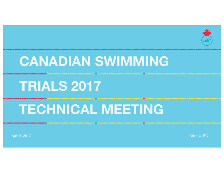 canadian swimming trials 2017 technical meeting