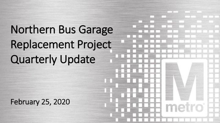 northern bus garage replacement project