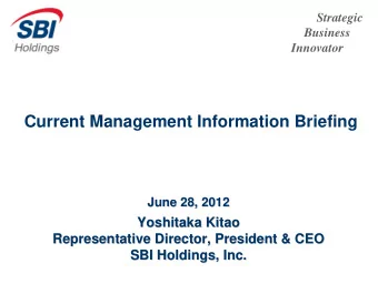 Current Management Information Briefing  June 28  8, 201  , 2012  2  June 2  Yoshitaka Kitao