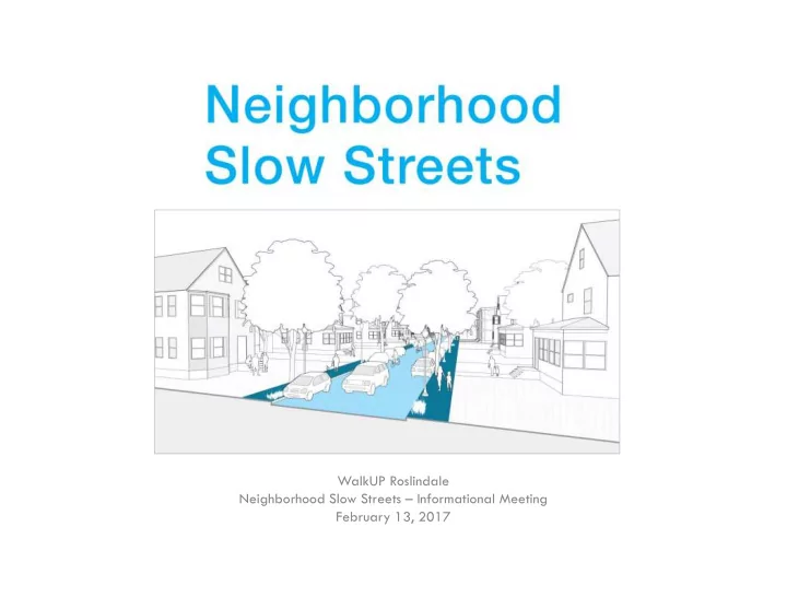 walkup roslindale neighborhood slow streets informational