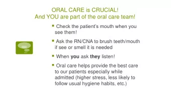Who cares about oral care?  Scrape a cubic millimeter of your teeth in the morning and you would