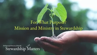 For What Purpose?  Mission and Ministry in Stewardship  1  Opening Prayer  2  Book of Common Prayer