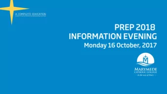 PREP 2018 INFORMATION EVENING  Dear God,  We thank You for the gift of our children to raise and