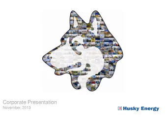 Corporate Presentation  November, 2013  Overview    Balanced growth strategy delivering