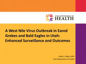 A West Nile Virus Outbreak in Eared  Grebes and Bald Eagles in Utah:  Enhanced Surveillance and