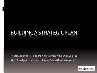 Presented by Rick Reichert, Grand Junior Warden 2010-2011  Grand Lodge of Kansas A.F. &amp; A.M.